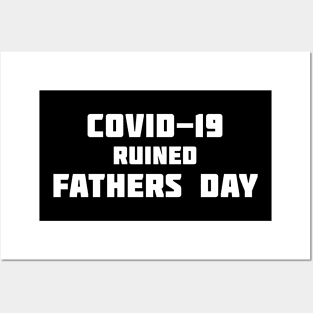 COVID-19 Ruined Father's Day 2020 Posters and Art